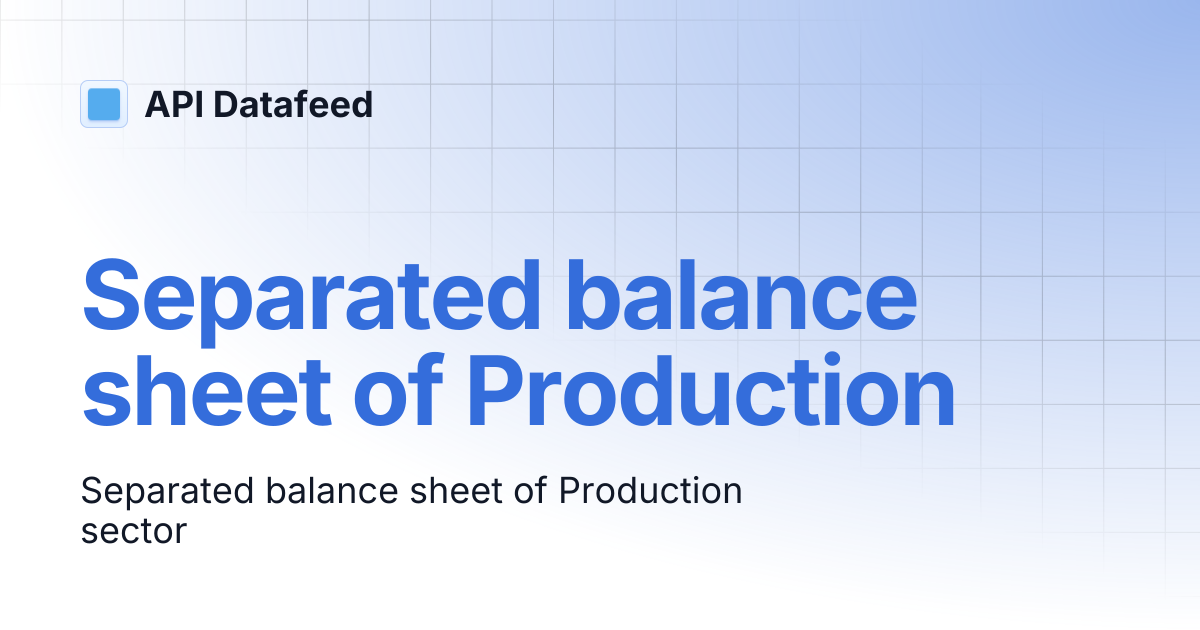 Separated balance sheet of Production | English | API Datafeed