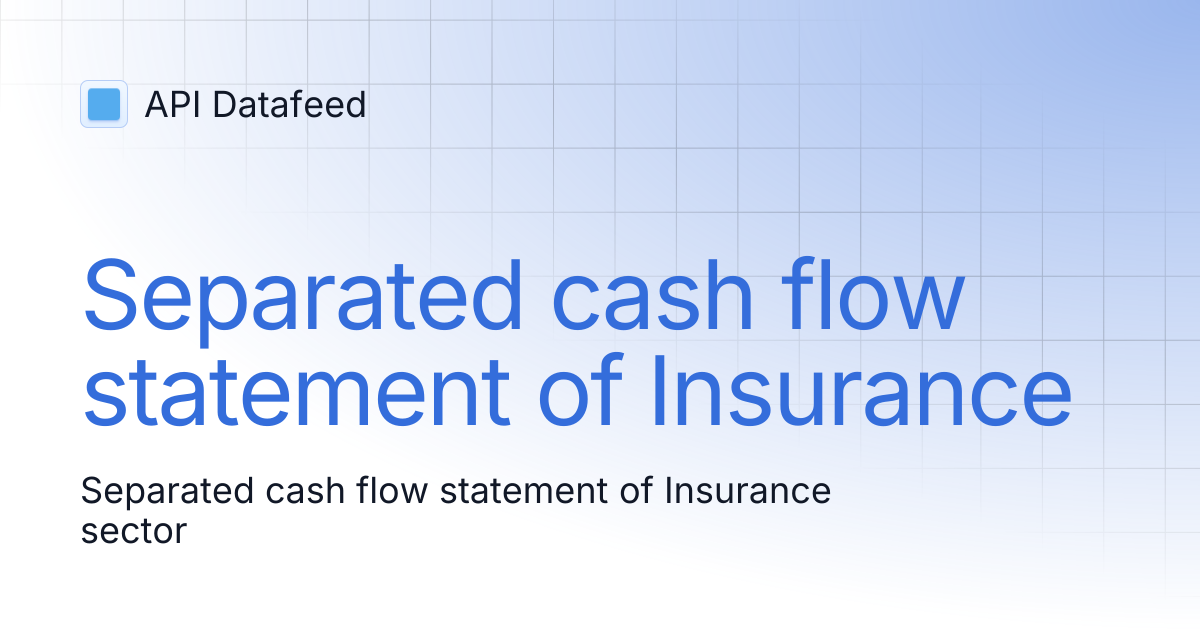 Separated cash flow statement of Insurance | English | API Datafeed