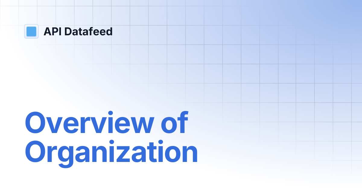 Overview of Organization | English | API Datafeed